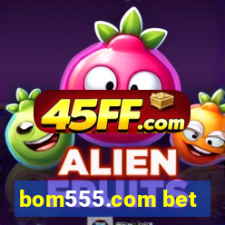 bom555.com bet